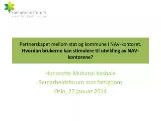 Honoratte Muhanzi Kashale Samarbeidsforum mot fattigdom Oslo, 27.januar 2014