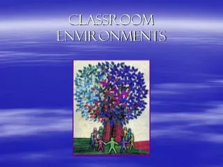 CLASSROOM Environments