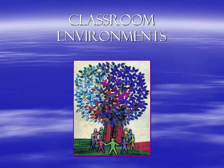 classroom environments