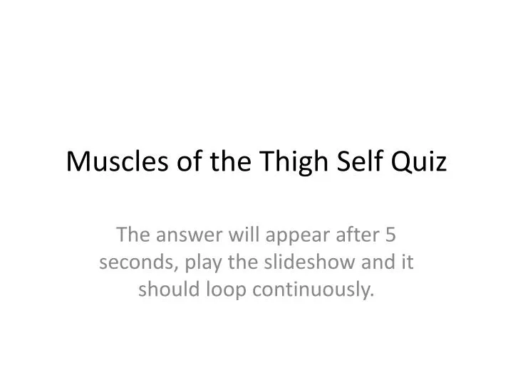 muscles of the thigh self quiz