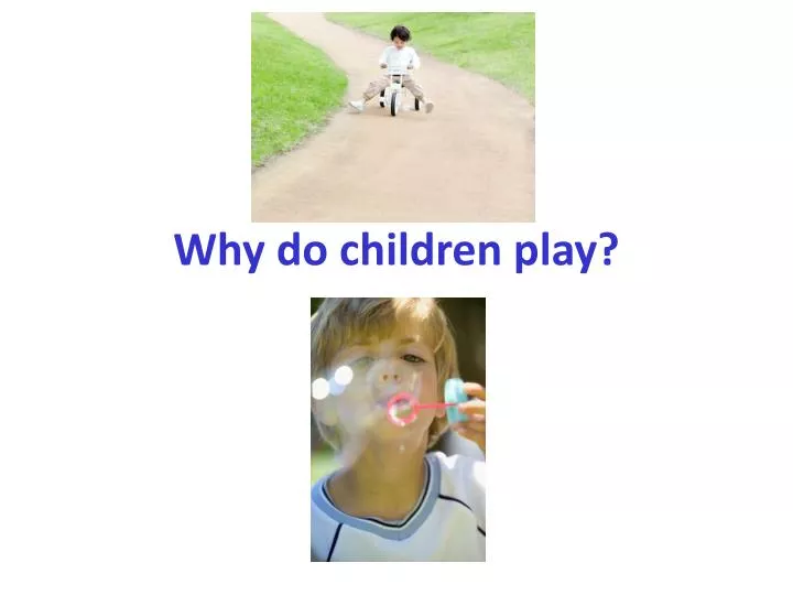 why do children play