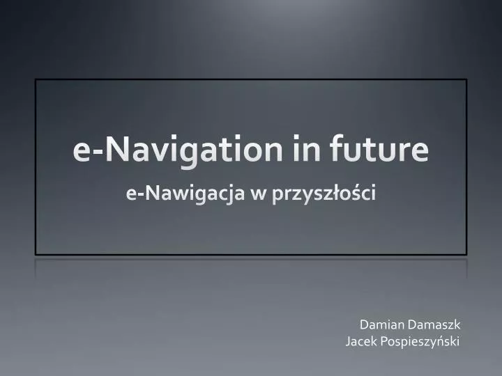 e navigation in future