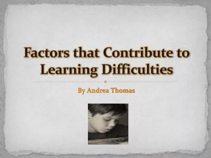 factors that contribute to learning difficulties