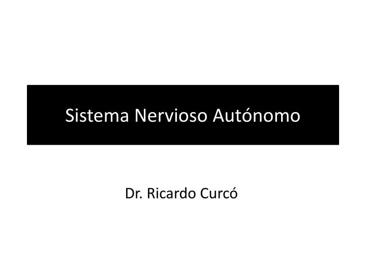 Ppt Sistema Nervioso Aut Nomo Powerpoint Presentation Free Download