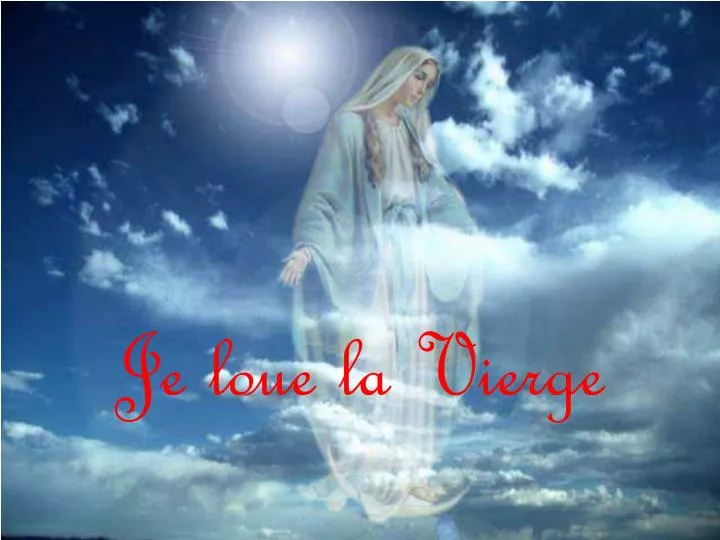 je loue la vierge