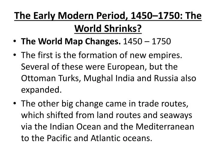the early modern period 1450 1750 the world shrinks