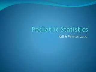 Pediatric Statistics