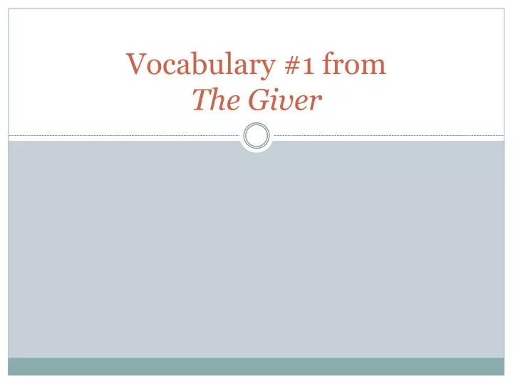 vocabulary 1 from the giver