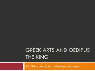 Greek Arts and Oedipus the king