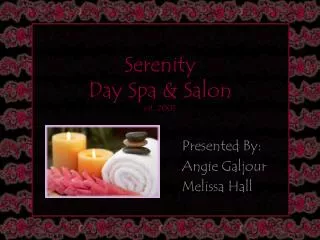 Serenity Day Spa &amp; Salon est. 2005