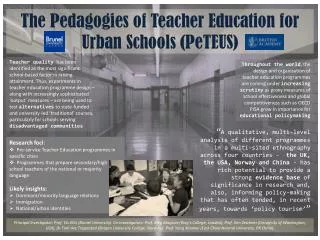 The Pedagogies of Teacher Education for Urban Schools ( PeTEUS )