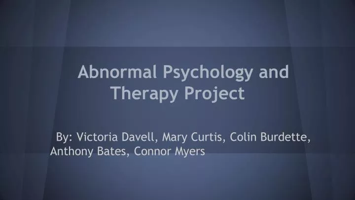 abnormal psychology and therapy project
