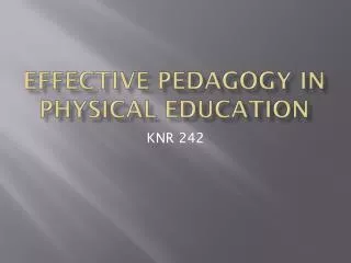 Effective Pedagogy in Physical Education