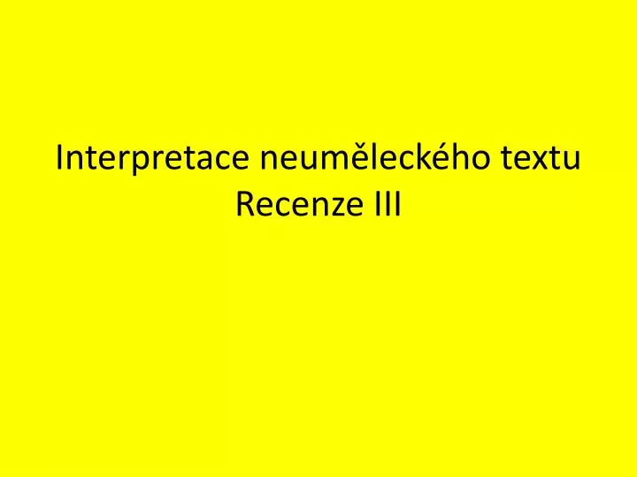 interpretace neum leck ho textu recenze iii