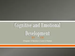 Cognitive and Emotional Development