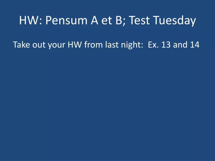 hw pensum a et b test tuesday
