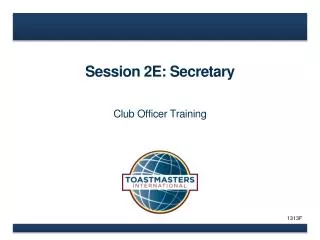 Session 2E: Secretary