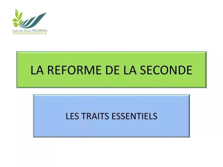 la reforme de la seconde