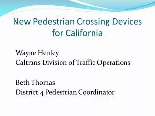 New Pedestrian Crossing Devices for California