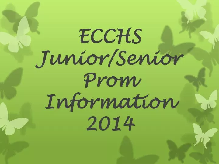 ecchs junior senior prom information 2014