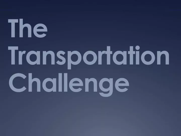 the t ransportation challenge