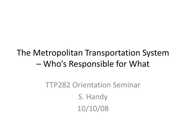 the metropolitan transportation system who s responsible for what