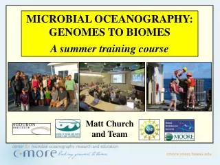 Microbial Oceanography : Genomes to Biomes A summer training course