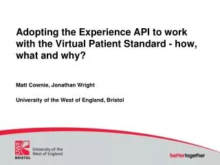 Adopting the Experience API to work with the Virtual Patient Standard - how, what and why?