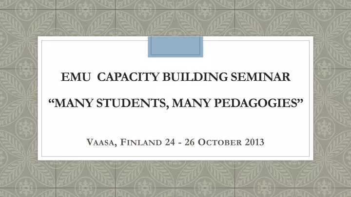 emu capacity building seminar many students many pedagogies