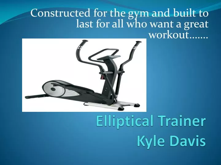 elliptical trainer kyle davis