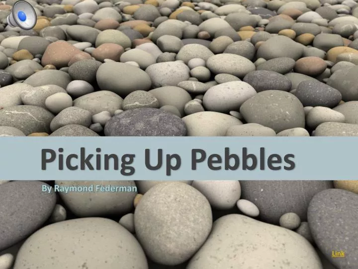 picking up pebbles