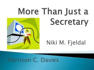 More Than Just a Secretary