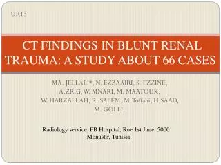 CT FINDINGS IN BLUNT RENAL TRAUMA: A STUDY ABOUT 66 CASES