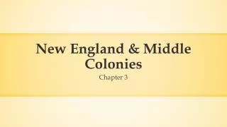 New England &amp; Middle Colonies