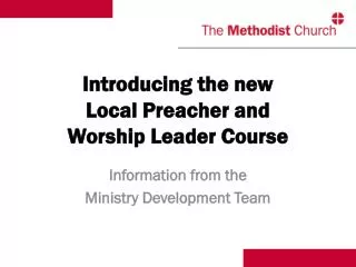 Introducing the new Local Preacher and Worship Leader Course