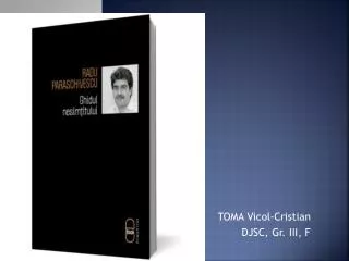 TOMA Vicol-Cristian DJSC, Gr. III, F