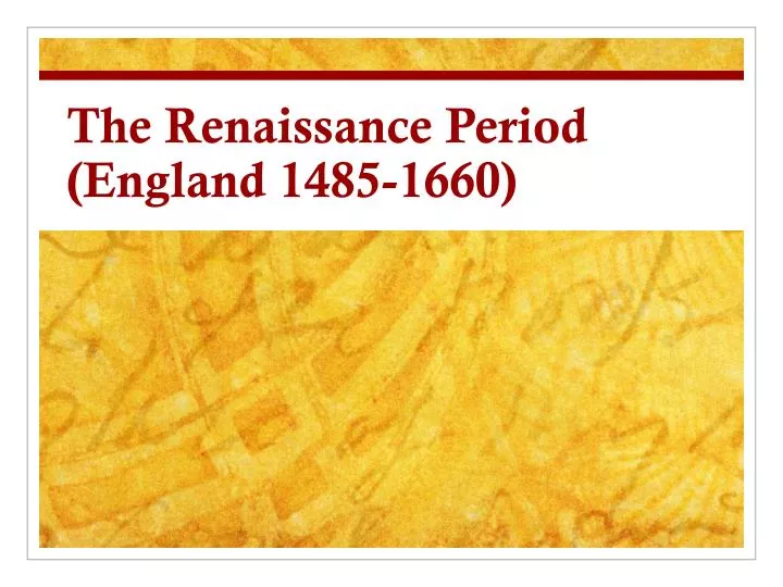 the renaissance period england 1485 1660
