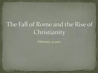 The Fall of Rome and the Rise of Christianity