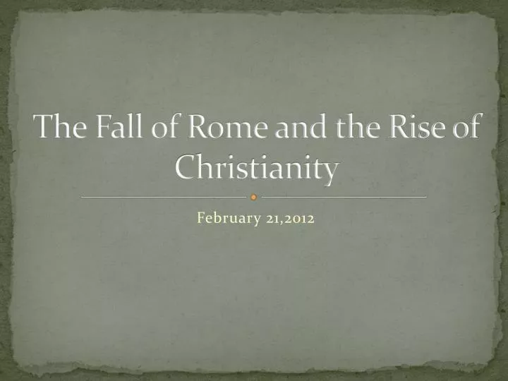 the fall of rome and the rise of christianity