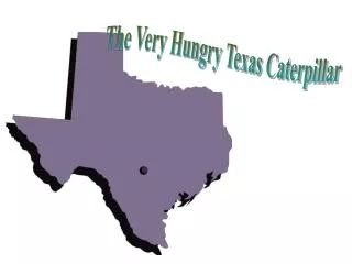 The Very Hungry Texas Caterpillar