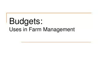 Budgets: Uses in Farm Management
