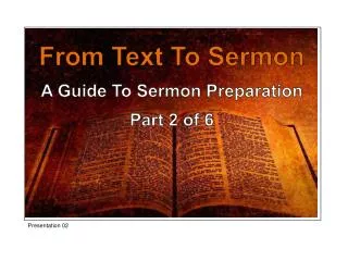 From Text To Sermon A Guide To Sermon Preparation Part 2 of 6