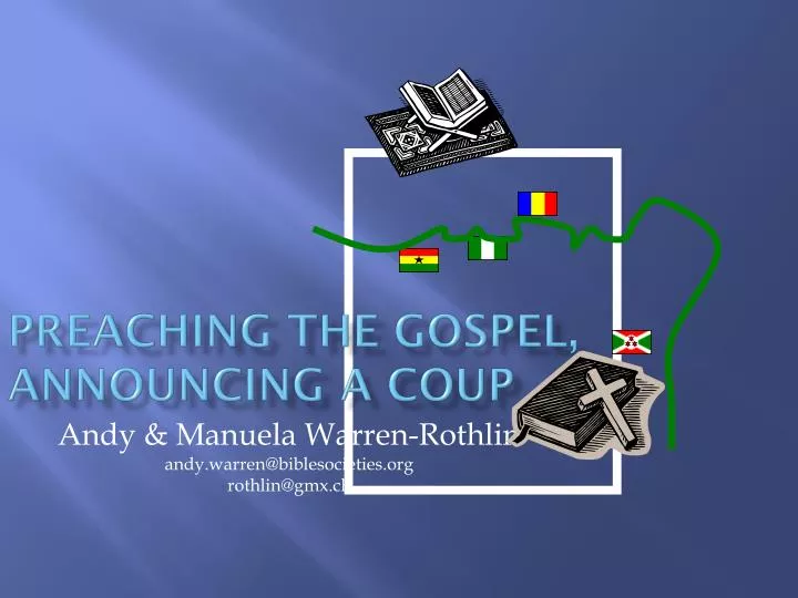 preaching the gospel announcing a coup