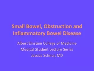 Small Bowel, Obstruction and Inflammatory Bowel Disease