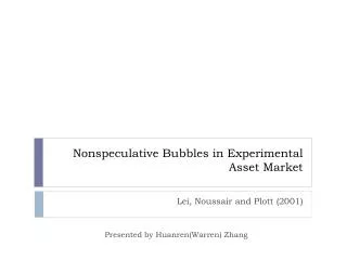 Nonspeculative Bubbles in Experimental Asset Market