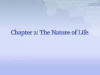 Chapter 2: The Nature of Life
