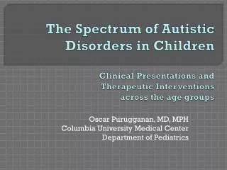 Oscar Purugganan, MD, MPH Columbia University Medical Center Department of Pediatrics