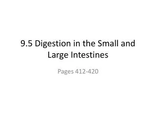 9.5 Digestion in the Small and Large Intestines