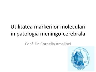 Utilitatea markerilor moleculari in patologia meningo-cerebrala