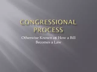 Congressional Process
